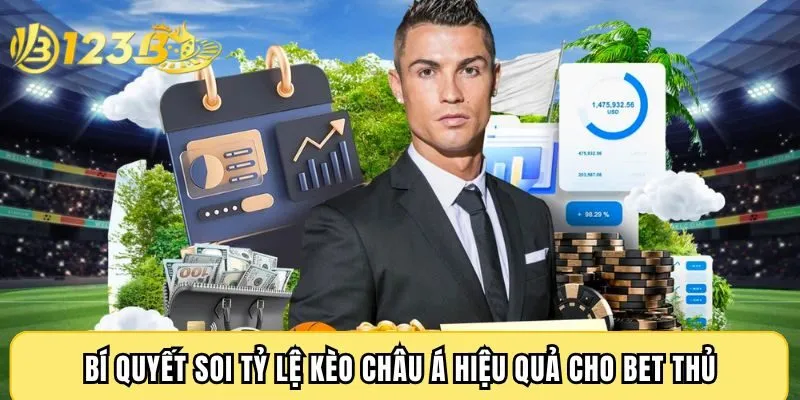 Bí quyết soi tỷ lệ kèo châu Á hiệu quả cho bet thủ